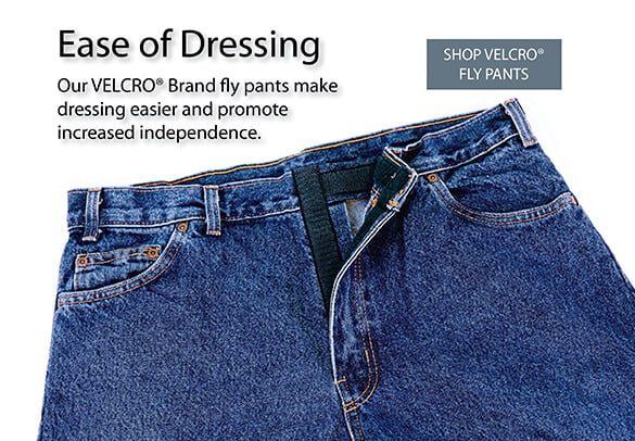 Ease of Dressing | Our VELCRO Brand Fly pants make dressing easier